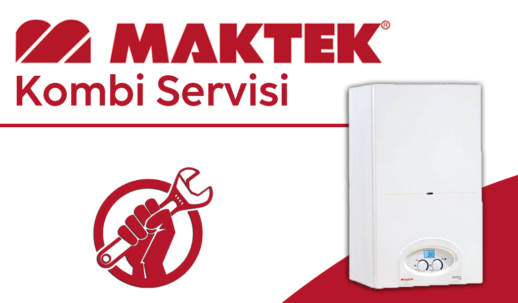 Maktek Kombi Servisi