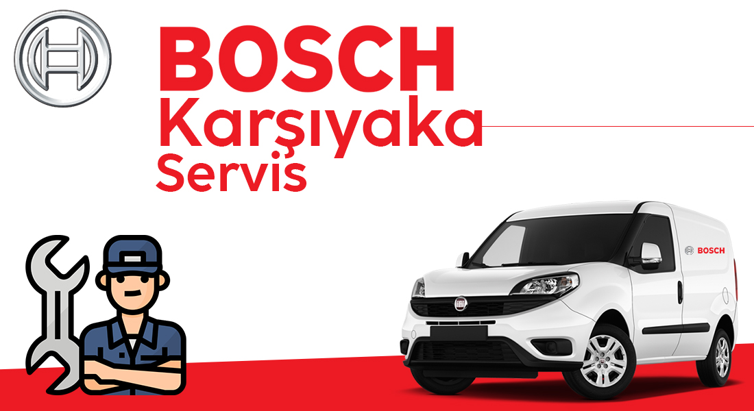 Karşıyaka Bosch Servisi