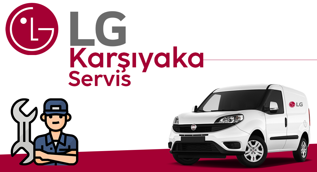 Karşıyaka LG Servisi