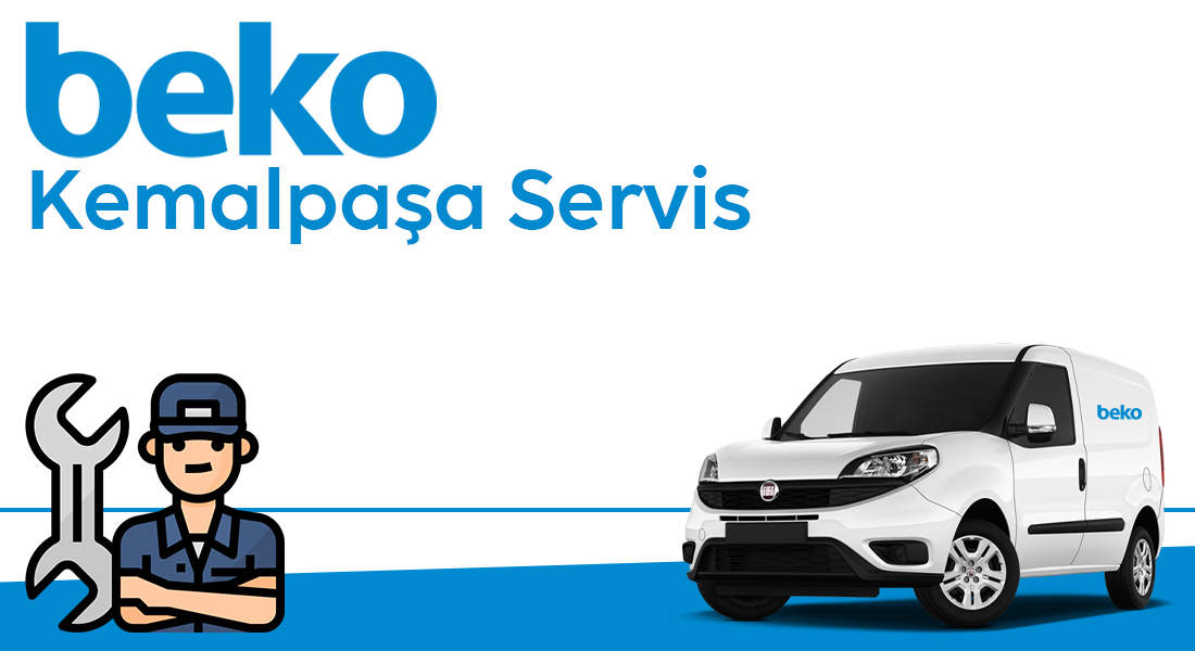 Kemalpaşa Beko Servisi