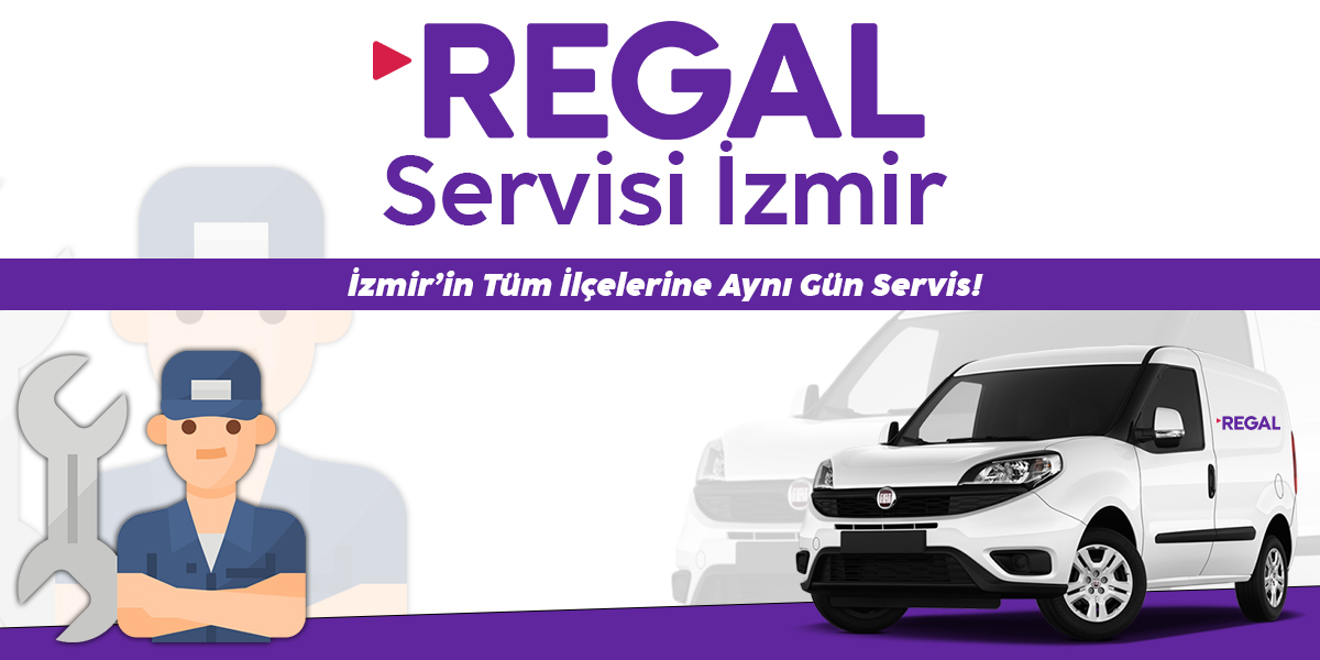 Regal Servisi İzmir