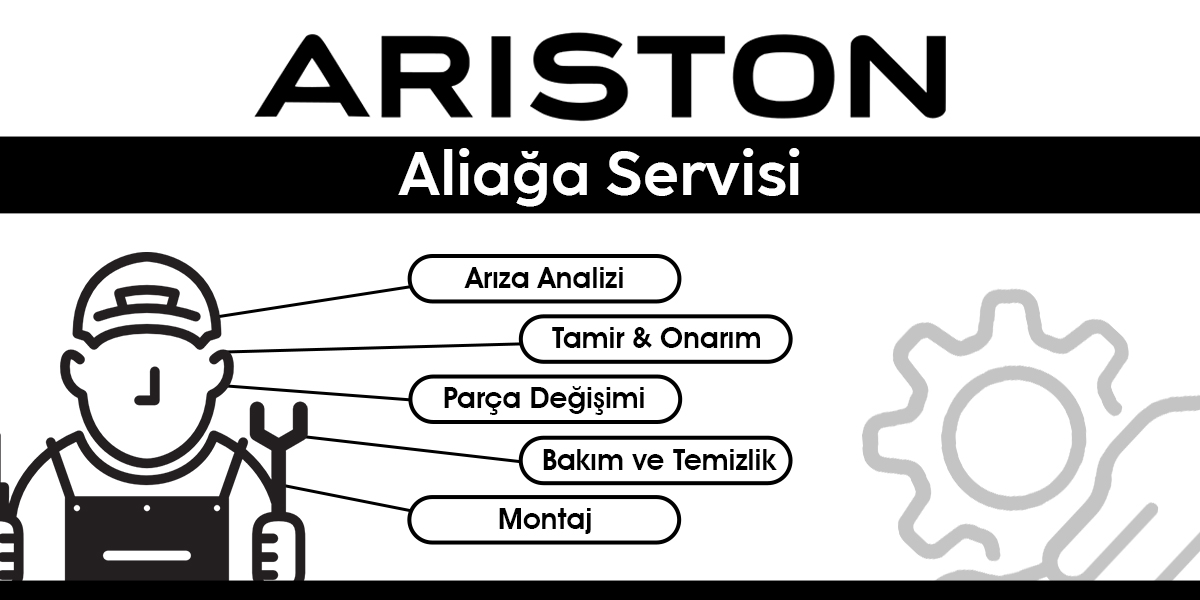 Aliağa Ariston Servisi Hizmeti