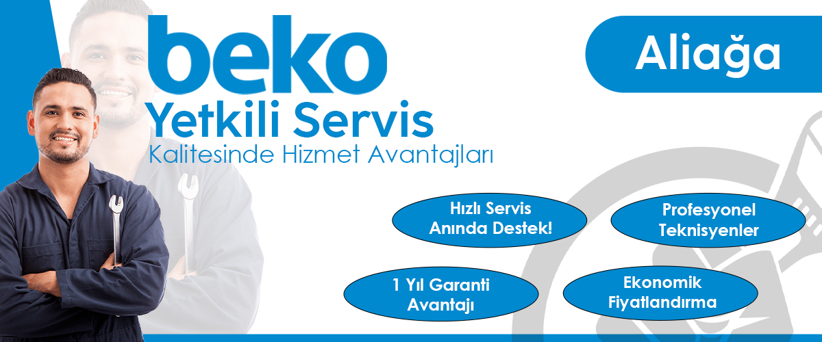 Aliağa Beko Yetkili Servis Düzeyinde Avantajlar