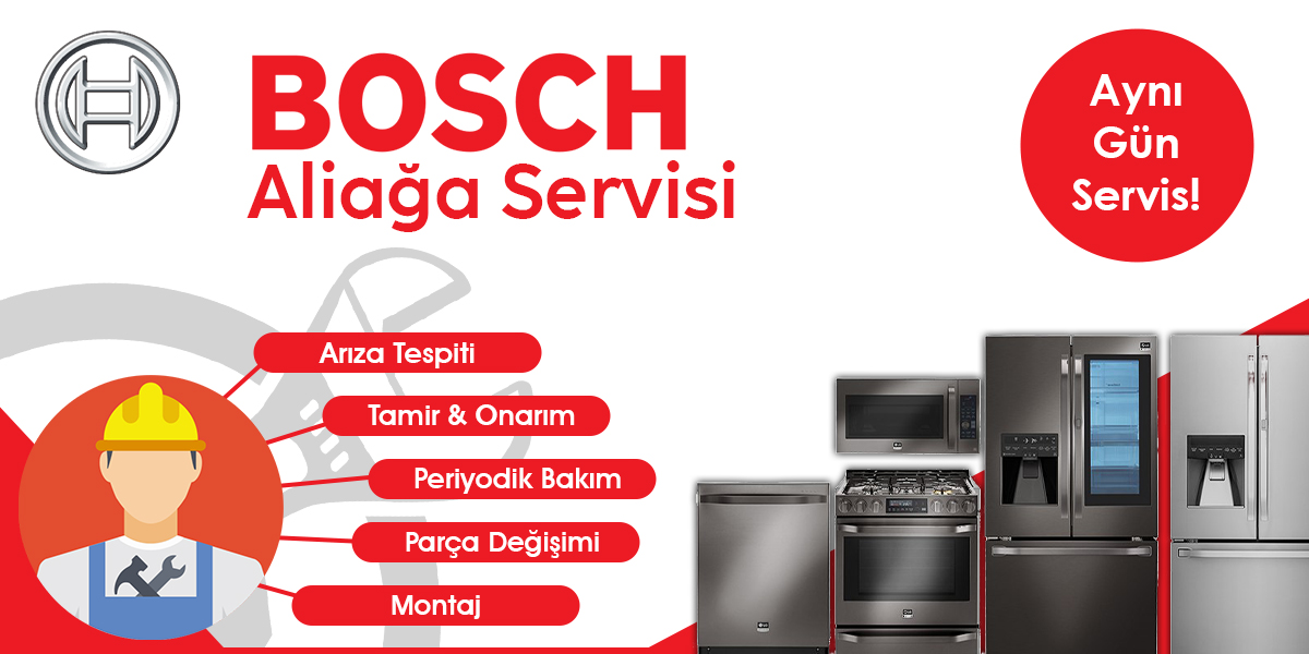 Aliağa Bosch Servisi