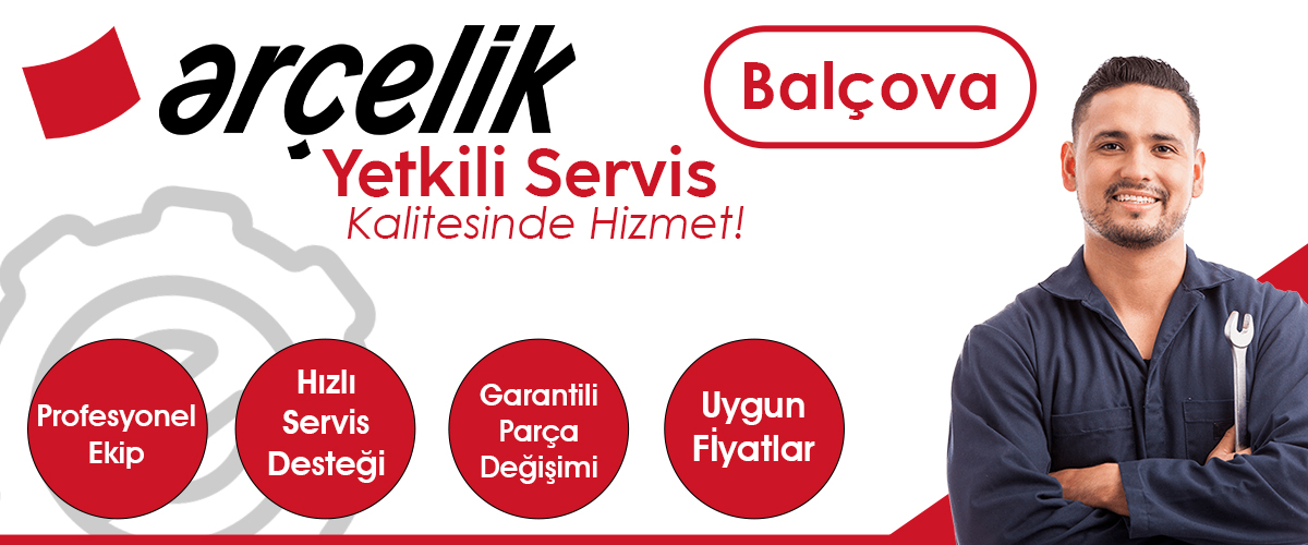 Balçova Arçelik Yetkili Servis Kalitesinde Hizmet