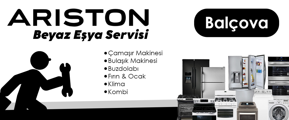 Balçova Ariston Beyaz Eşya Servisi