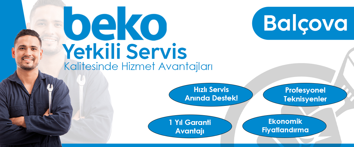 Balçova Beko Yetkili Servis Düzeyinde Avantajlar