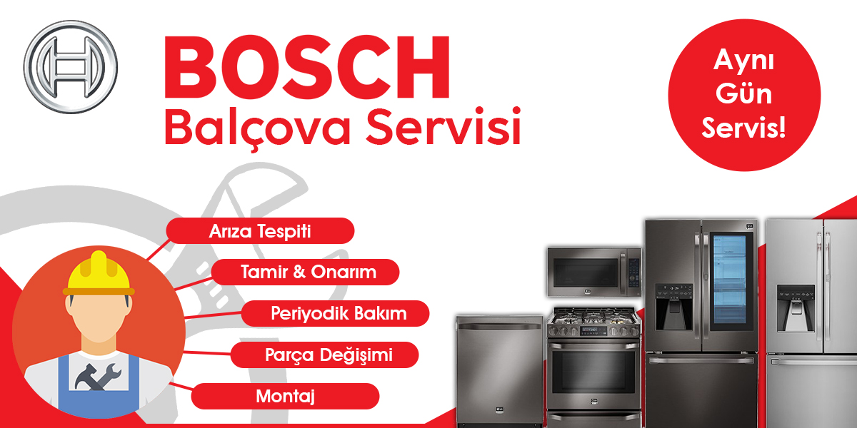 Balçova Bosch Servisi