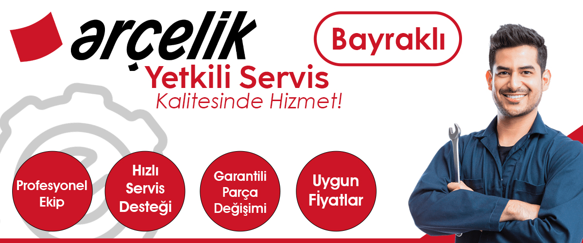 Bayraklı Arçelik Yetkili Servis Kalitesinde Hizmet