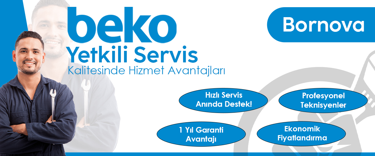 Bornova Beko Yetkili Servis Düzeyinde Avantajlar