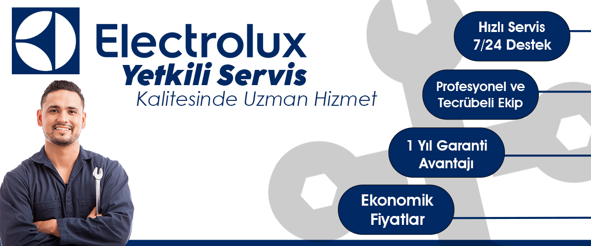 Electrolux Yetkili Servis Kalitesinde Hizmet