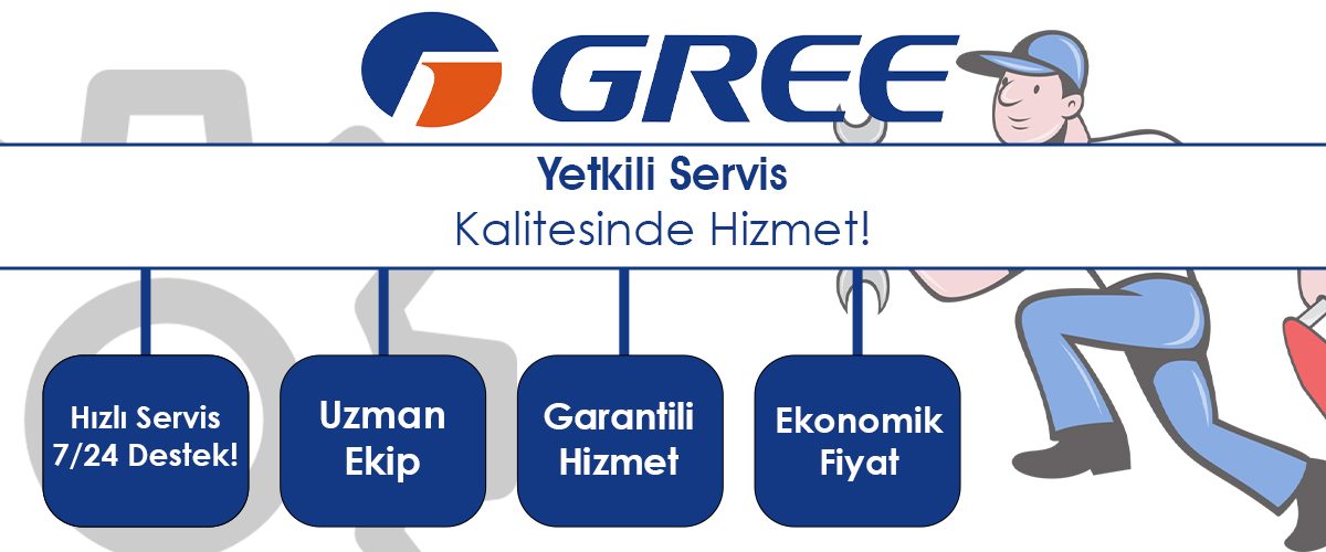 Gree Yetkili Servis Kalitesinde Hizmet