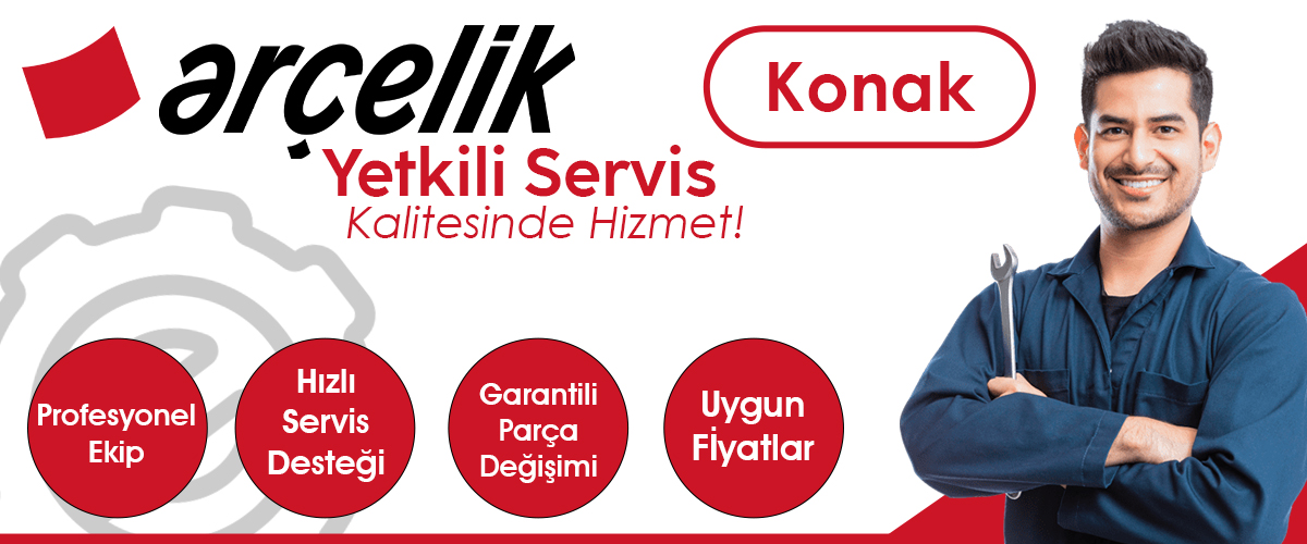 Konak Arçelik Yetkili Servis Kalitesinde Hizmet