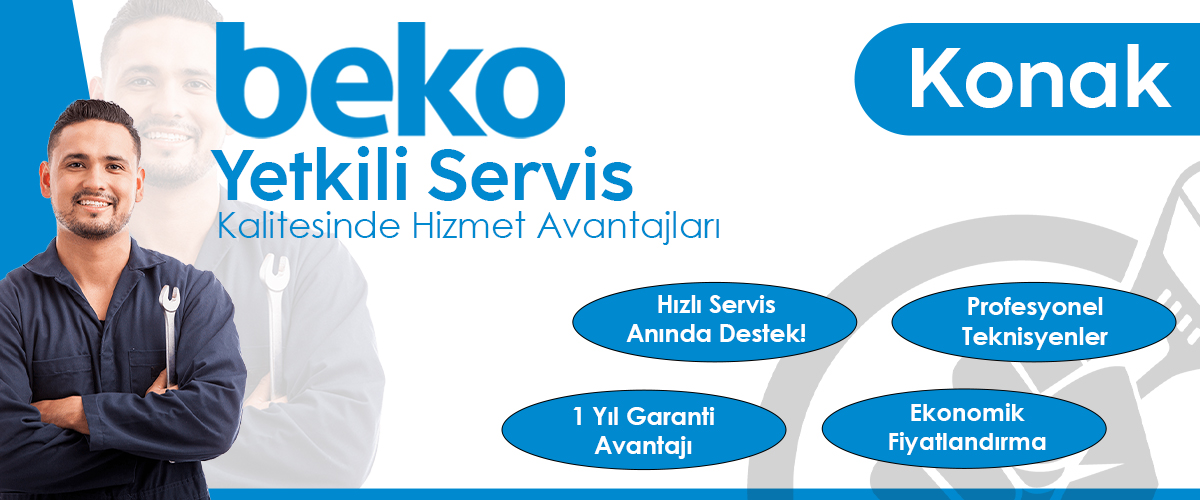 Konak Beko Yetkili Servis Düzeyinde Avantajlar