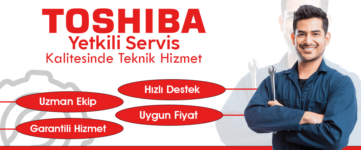Toshiba Yetkili Servis Kalitesinde Hizmet