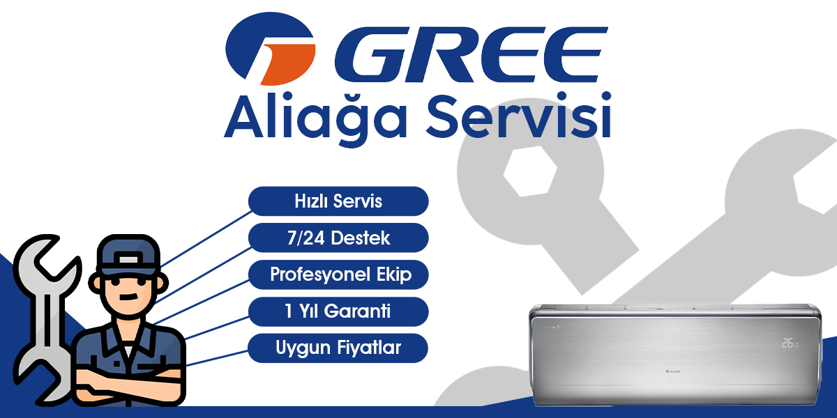 Aliağa Gree Servisi