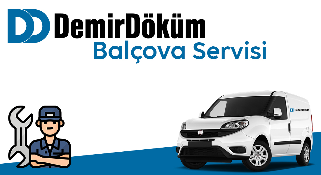 Balçova DemirDöküm Servisi