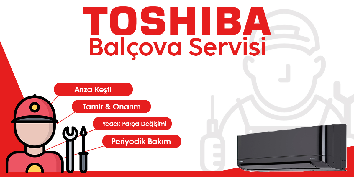 Balçova Toshiba Servisi