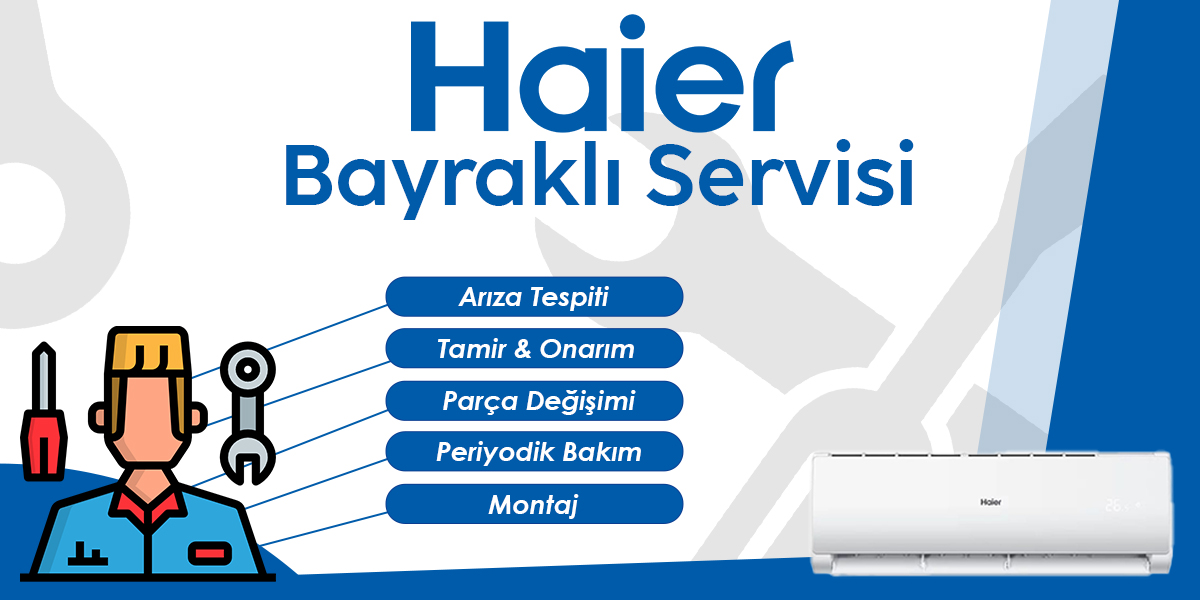 Bayraklı Haier Servisi