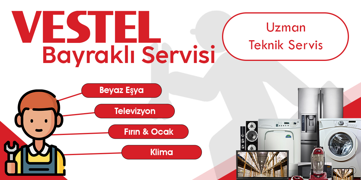 Bayraklı Vestel Servisi