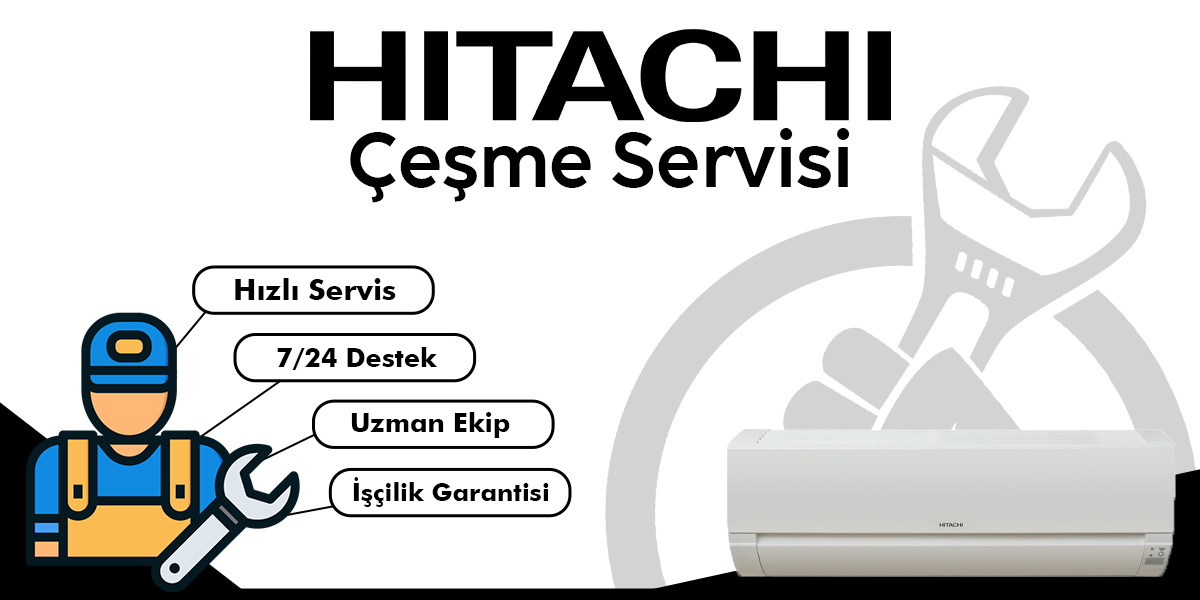 Çeşme Hitachi Servisi