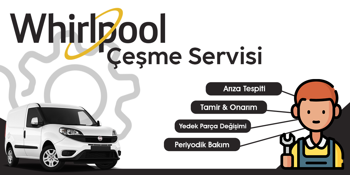 Çeşme Whirlpool Servisi Hizmeti