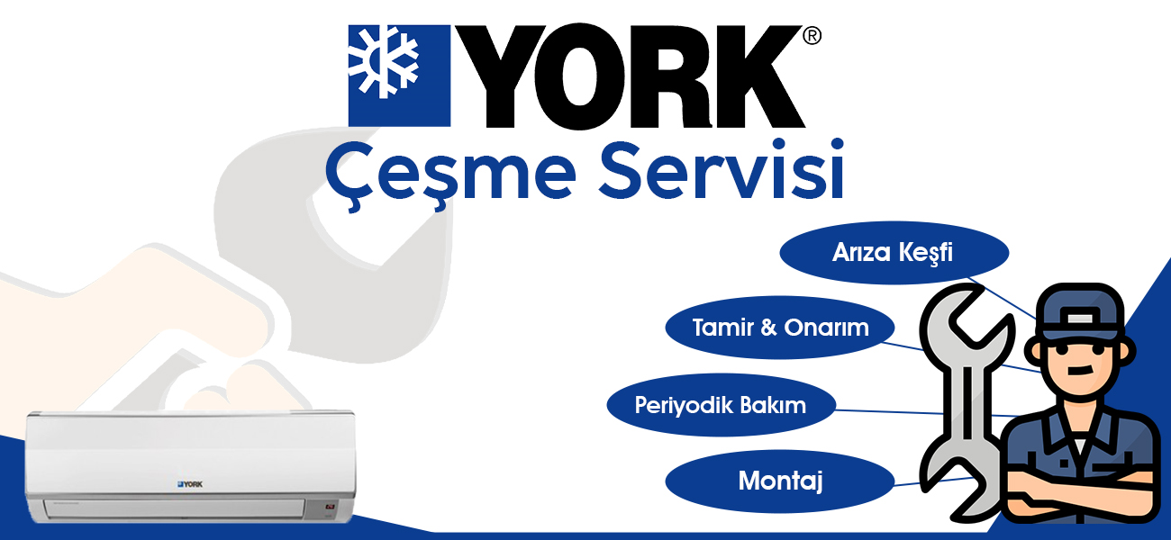 Çeşme York Servisi Hizmeti