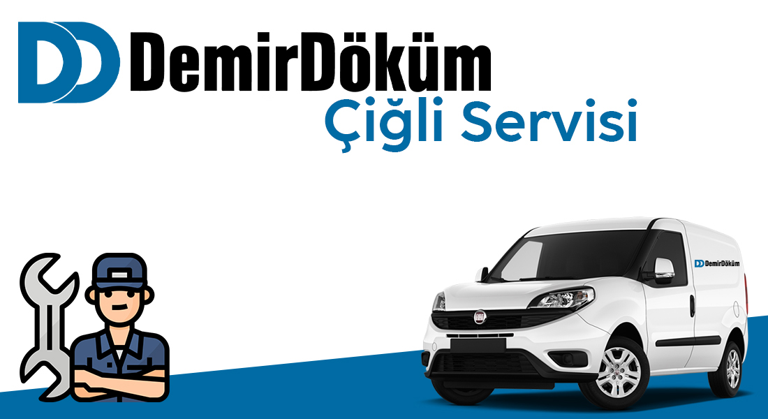 Çiğli DemirDöküm Servisi