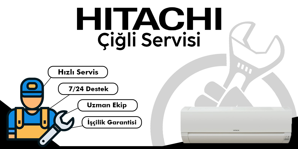 Çiğli Hitachi Servisi