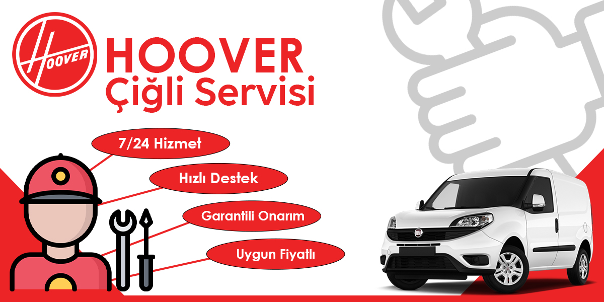 Çiğli Hoover Servisi Hizmeti