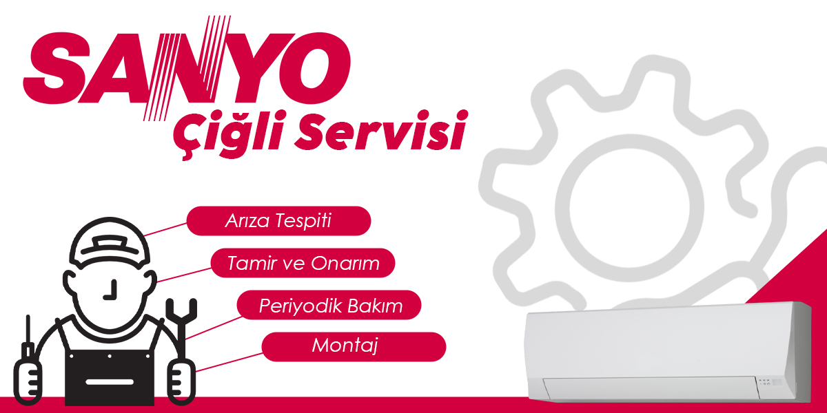 Çiğli Sanyo Servisi Hizmeti