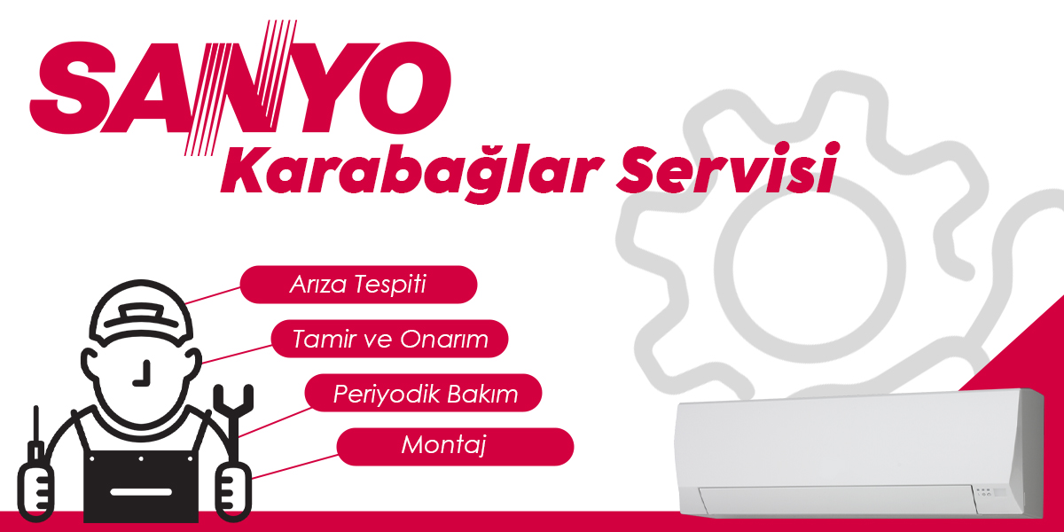 Karabağlar Sanyo Servisi Hizmeti