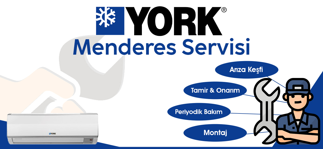 Menderes York Servisi Hizmeti