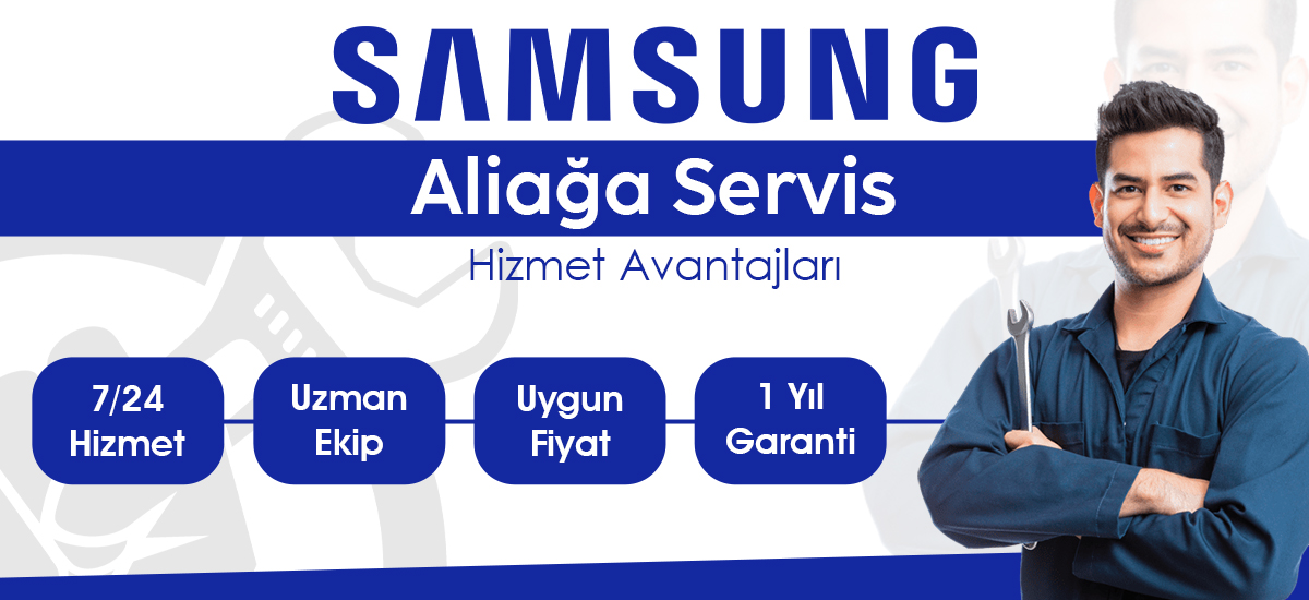 Samsung Yetkili Servis Kalitesinde Hizmet Aliağa