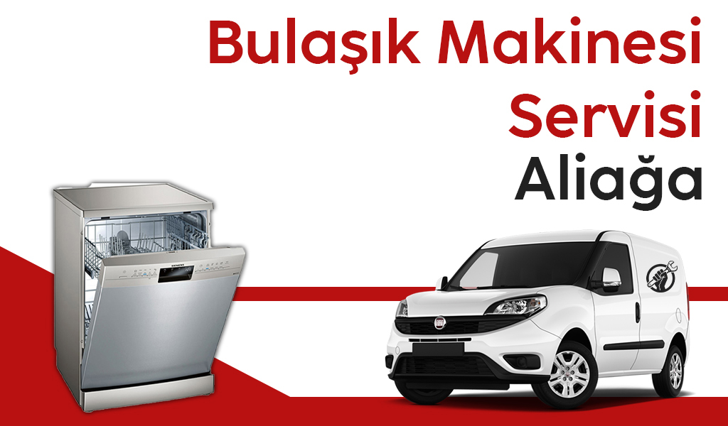 Aliağa Bulaşık Makinesi Servisi