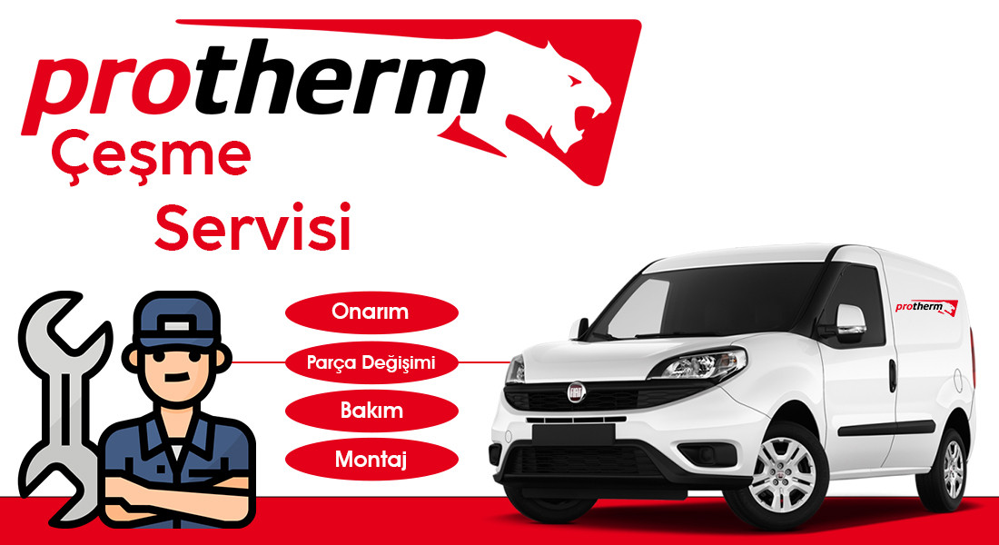 Çeşme Protherm Servisi Hizmeti