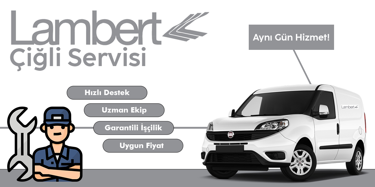 Çiğli Lambert Servisi