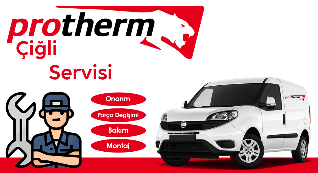 Çiğli Protherm Servisi Hizmeti