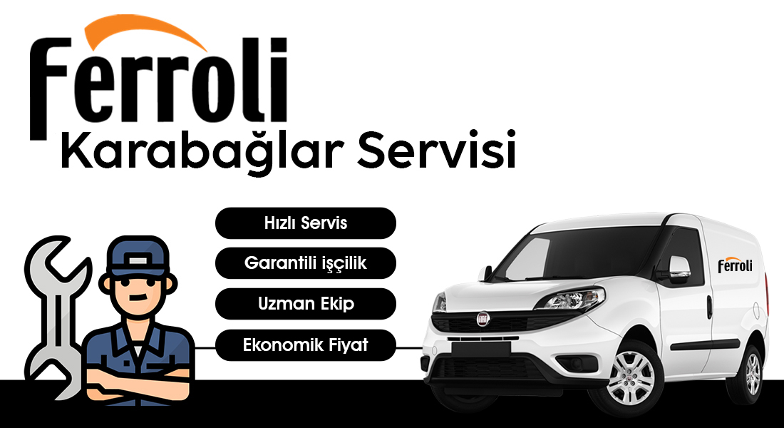 Karabağlar Ferroli Servisi Hizmeti